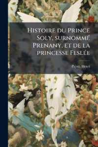 Histoire du Prince Soly, surnommé Prenany, et de la princesse Feslée