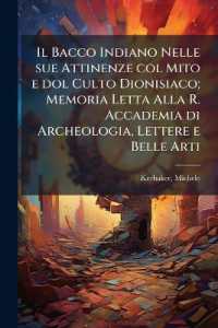 Il Bacco Indiano Nelle Sue Attinenze Col Mito E Dol Culto Dionisiaco; Memoria Letta Alla R. Accademia Di Archeologia, Lettere E Belle Arti