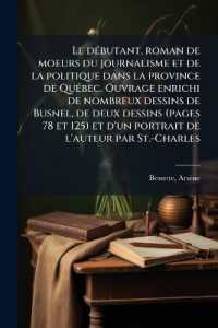 Le débutant, roman de moeurs du journalisme et de la politique dans la province de Québec. Ouvrage enrichi de nombreux dessins de Busnel, de deux dessins (pages 78 et 125) et d'un portrait de l'auteur par St.-Charles