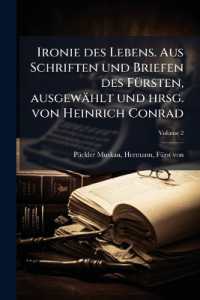 Ironie des Lebens. Aus Schriften und Briefen des Fürsten, ausgewählt und hrsg. von Heinrich Conrad; Volume 2