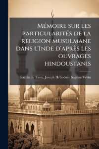 Mémoire sur les particularités de la religion musulmane dans l'Inde d'après les ouvrages hindoustanis