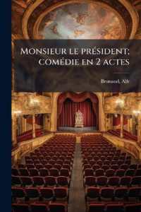 Monsieur le président; comédie en 2 actes