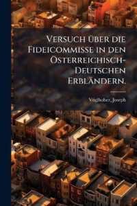 Versuch über die Fideicommisse in den Österreichisch-Deutschen Erbländern.