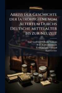 Abriss der Geschichte der Iatrohygiene vom Altertum Durchs Deutsche Mittelalter bis zur Neuzeit
