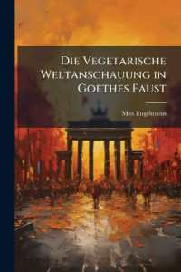Die Vegetarische Weltanschauung in Goethes Faust : Vortrag Gehalten Am 22.Januar 1883 Im Musiksaale Der K. Universität Zu Breslau