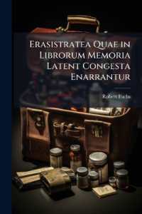 Erasistratea Quae in Librorum Memoria Latent Congesta Enarrantur
