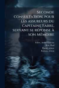Seconde consultation, pour les assureurs du capitaine Fabre, servant se réponse à son Mémoire