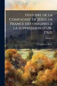 Histoire de la Compagnie de Jésus en France des origines à la suppression (1528-1762); Volume 5