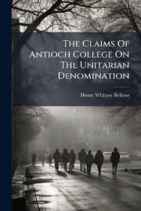 The Claims of Antioch College on the Unitarian Denomination : Inferred from a Brief History of the Institution / [by Henry W. Bellows]