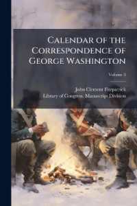 Calendar of the Correspondence of George Washington; Volume 3