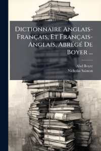 Dictionnaire Anglais-Français, Et Français-Anglais, Abrégé De Boyer ...