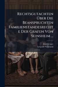 Rechtsgutachten Über Die Beanspruchten Familienstandesrechte Der Grafen Von Seinsheim ...