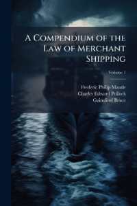 A Compendium of the Law of Merchant Shipping : With an Appendix Containing All the Statutes, Orders in Council and Forms of Practical Utility; Volume 1