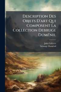 Description Des Objets D'art Qui Composent La Collection Debruge Duménil