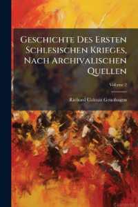 Geschichte Des Ersten Schlesischen Krieges, Nach Archivalischen Quellen; Volume 2
