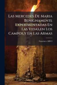 Las Mercedes de Maria Benignamente Experimentadas En Las Vidas, En Los Campos, y En Las Armas : Oracion Panegyrica, ...