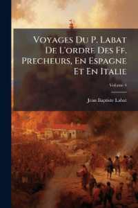 Voyages Du P. Labat De L'ordre Des Ff. Precheurs, En Espagne Et En Italie; Volume 4