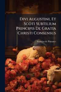 Divi Augustini, Et Scoti Subtilium Principis De Gratia Christi Consensus