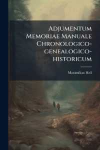 Adjumentum Memoriae Manuale Chronologico-genealogico-historicum : Anno 1750 Concinnatum Nunc Ad Annum 1773 Continuatum, Et Novis Ab Eodemauctore Capitibus Auctum
