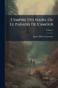 L'empire Des Nairs, Ou Le Paradis De L'amour; Volume 2