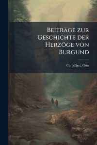 Beiträge zur Geschichte der Herzöge von Burgund