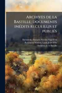 Archives de la Bastille; documents inédits recueillis et publiés : 10
