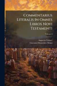 Commentarius Literalis in Omnes Libros Novi Testamenti; Volume 3