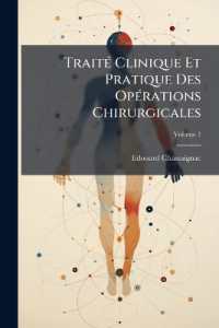 Traité Clinique Et Pratique Des Opérations Chirurgicales; Volume 1
