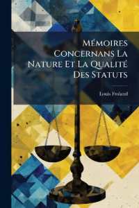 Mémoires Concernans La Nature Et La Qualité Des Statuts : Diverses Questions Mixtes De Droit Et De Coutume