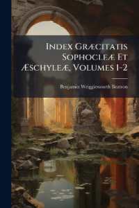 Index Græcitatis Sophocleæ Et Æschyleæ, Volumes 1-2