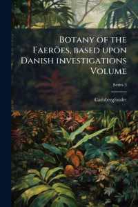 Botany of the Faeroes, Based upon Danish Investigations Volume PT.3