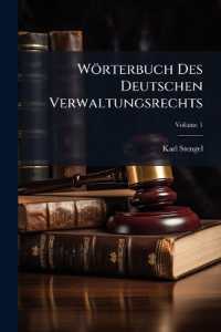 Wörterbuch Des Deutschen Verwaltungsrechts; Volume 1