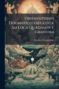 Observationes Dogmatico-exegeticæ Ad Loca Quædam N.t. Graviora