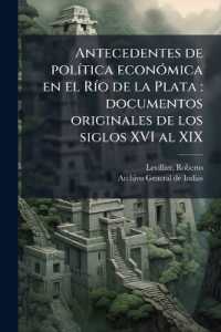 Antecedentes de política económica en el Río de la Plata : documentos originales de los siglos XVI al XIX: 1