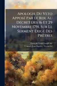 Apologie Du Veto Apposé Par Le Roi, Au Décret Des 16 Et 29 Novembre 1791, Sur Le Serment Exigé Des Prêtres