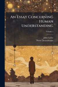 An Essay Concerning Human Understanding : With Thoughts on the Conduct of the Understanding; Volume 1