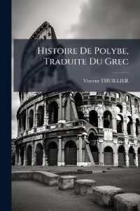 Histoire De Polybe, Traduite Du Grec