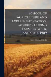 School of Agriculture and Experiment Station. Address during Farmers' Week, January 4, 1909