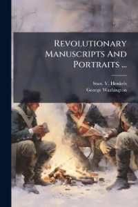 Revolutionary Manuscripts and Portraits ... : Collection of American Historical Letters and Documents ... Original Portraits and Miniatures ... Relics of the Confederacy ... to Be Sold ... April 5th and 6th, 1892 ...