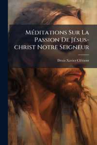 Méditations Sur La Passion De Jésus-christ Notre Seigneur