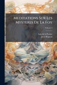 Meditations Sur Les Mysteres De La Foy; Volume 2