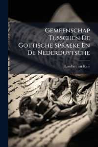 Gemeenschap Tusschen de Gottische Spraeke En de Nederduytsche...