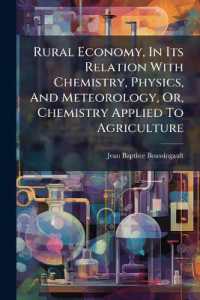 Rural Economy, in Its Relation with Chemistry, Physics, and Meteorology, Or, Chemistry Applied to Agriculture
