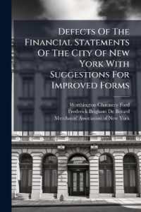 Defects of the Financial Statements of the City of New York with Suggestions for Improved Forms : A Report to the Commissioners of Accounts