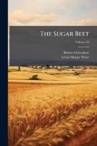 The Sugar Beet : Devoted to the Cultivation and Utilization of the Sugar Beet, Volume 28
