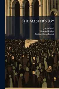 The Master's Joy : The Servant's Reward, a Sermon Occasioned by the Death of the Rev. W. Heudebourck