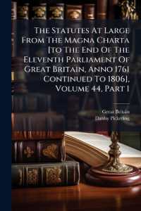 The Statutes at Large from the Magna Charta [to the End of the Eleventh Parliament of Great Britain, Anno 1761 Continued to 1806], Volume 44, Part 1