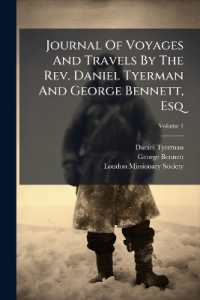 Journal of Voyages and Travels by the Rev. Daniel Tyerman and George Bennett, Esq; Volume 1