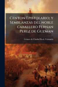 Centon Epistolario; y Semblanzas del noble caballero Fernan Perez de Guzman