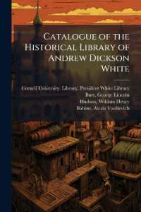 Catalogue of the Historical Library of Andrew Dickson White : Pt. 1-2